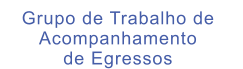 Grupo de Trabalho de  Acompanhamento de Egressos